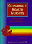 Community health nursing : promoting health of aggregates, families, and individuals /