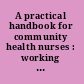 A practical handbook for community health nurses : working with children and their parents /