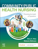 Community/public health nursing : promoting the health of populations /