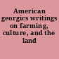 American georgics writings on farming, culture, and the land /