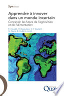 Apprendre à innover dans un monde incertain Concevoir les futurs de l'agriculture et de l'alimentation /