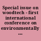 Special issue on woodtech - first international conference on environmentally compatible forest products