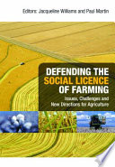 Defending the social licence of farming issues, challenges and new directions for agriculture /