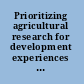 Prioritizing agricultural research for development experiences and lessons /