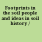 Footprints in the soil people and ideas in soil history /