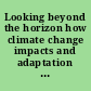 Looking beyond the horizon how climate change impacts and adaptation responses will reshape agriculture in Eastern Europe and Central Asia /