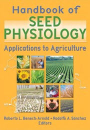 Handbook of seed physiology : applications to agriculture /
