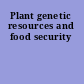 Plant genetic resources and food security