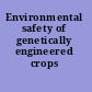 Environmental safety of genetically engineered crops