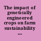 The impact of genetically engineered crops on farm sustainability in the United States