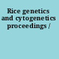 Rice genetics and cytogenetics proceedings /