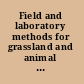 Field and laboratory methods for grassland and animal production research