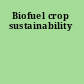 Biofuel crop sustainability