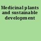 Medicinal plants and sustainable development