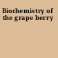 Biochemistry of the grape berry