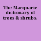 The Macquarie dictionary of trees & shrubs.