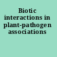 Biotic interactions in plant-pathogen associations