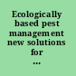 Ecologically based pest management new solutions for a new century /