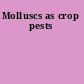 Molluscs as crop pests