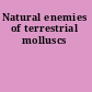Natural enemies of terrestrial molluscs