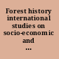 Forest history international studies on socio-economic and forest ecosystem change : report no. 2 of the IUFRO Task Force on Environmental Change /