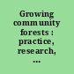 Growing community forests : practice, research, and advocacy in Canada /