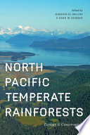 North Pacific temperate rainforests : ecology & conservation /