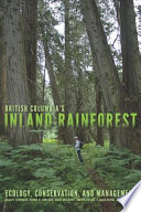 British Columbia's inland rainforest ecology, conservation, and management /