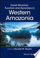 Forest structure, function, and dynamics in western Amazonia /