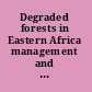 Degraded forests in Eastern Africa management and restoration /