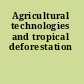 Agricultural technologies and tropical deforestation