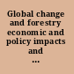 Global change and forestry economic and policy impacts and responses /