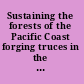 Sustaining the forests of the Pacific Coast forging truces in the war in the woods /