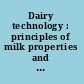 Dairy technology : principles of milk properties and processes /