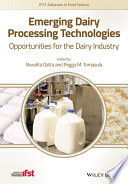 Emerging dairy processing technologies : opportunities for the dairy industry /