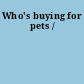 Who's buying for pets /