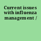 Current issues with influenza management /