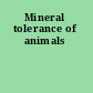 Mineral tolerance of animals