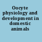 Oocyte physiology and development in domestic animals