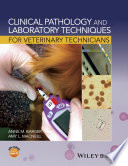 Clinical pathology and laboratory techniques for veterinary technicians /