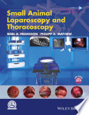 Small animal laparoscopy and thoracoscopy /