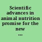 Scientific advances in animal nutrition promise for the new century : proceedings of a symposium /