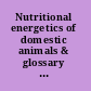 Nutritional energetics of domestic animals & glossary of energy terms