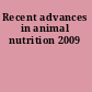 Recent advances in animal nutrition 2009