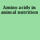 Amino acids in animal nutrition