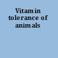 Vitamin tolerance of animals