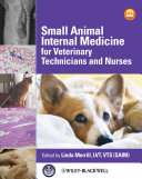 Small animal internal medicine for veterinary technicians & nurses