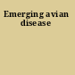 Emerging avian disease