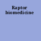Raptor biomedicine
