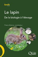 Le lapin : de la biologie A l'elevage /